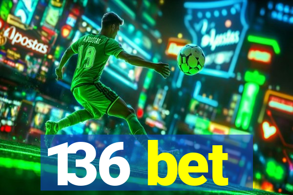 136 bet